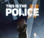 This Is the Police 2 EU Steam CD Key