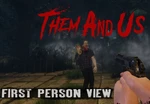 Them and Us - First Person View DLC Steam CD Key