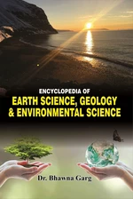 ENCYCLOPEDIA OF EARTH SCIENCE, GEOLOGY AND ENVIRONMENTAL SCIENCE