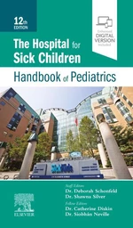 The Hospital for Sick Children Handbook of Pediatrics E-Book