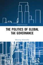 The Politics of Global Tax Governance