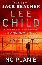 No Plan B : (Jack Reacher 27) - Lee Child, Andrew Child