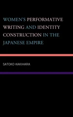 Women's Performative Writing and Identity Construction in the Japanese Empire