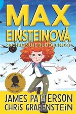 Max Einsteinová 3 zachraňuje budoucnost - James Patterson, Chris Grabenstein