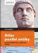 Atlas pozdní antiky - Hervé Inglebert, Claire Levasseur