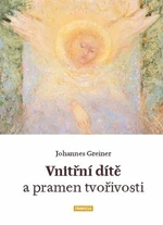 Vnitřní dítě a pramen tvořivosti - Johannes Greiner