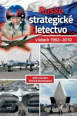 Ruské strategické letectvo v letech 1992-2010 - Jefim Gordon, Komissarov Dmitrij