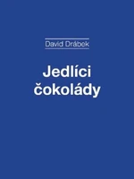 Jedlíci čokolády - David Drábek - e-kniha