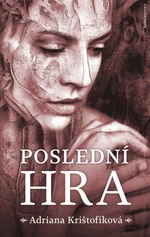 Poslední hra - Adriana Krištofíková