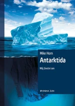 Antarktida - Mike Horn
