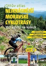 Ottův atlas Nejkrásnější moravské cyklotrasy - Ivo Paulík