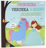 Princezna Verunka a modrý jednorožec - Lucie Šavlíková