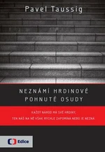 Neznámí hrdinové Pohnuté osudy - Pavel Taussig