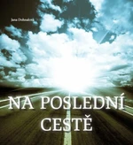 Na poslední cestě - Jana Dohnalová