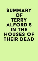 Summary of Terry Alford's In the Houses of Their Dead