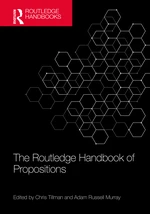 The Routledge Handbook of Propositions