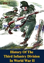 History Of The Third Infantry Division In World War II, Vol. I
