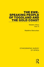 The Ewe-Speaking People of Togoland and the Gold Coast