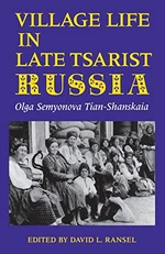 Village Life in Late Tsarist Russia