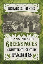 Planning the Greenspaces of Nineteenth-Century Paris