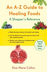 An AâZ Guide to Healing Foods