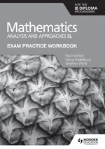 Exam Practice Workbook for Mathematics for the IB Diploma