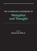 The Cambridge Handbook of Metaphor and Thought