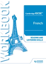 Cambridge IGCSEâ¢ French Reading and Listening Skills Workbook