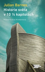 Historie světa v deseti a půl kapitolách - Julian Barnes