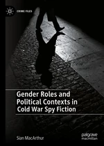 Gender Roles and Political Contexts in Cold War Spy Fiction