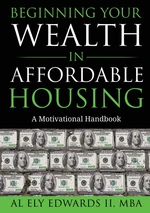 Beginning Your Wealth in Affordable Housing