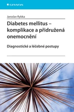 Diabetes mellitus - Komplikace a přidružená onemocnění, Rybka Jaroslav