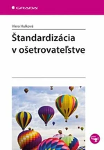 Štandardizácia v ošetrovateľstve - Viera Hulková