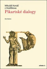 Pikartské dialogy - Ota Halama, Mikuláš Konáč z Hodíškova