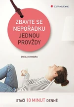 Zbavte se nepořádku jednou provždy - Sheila Chandra