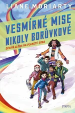 Děsivá zloba na planetě Šoba - Liane Moriarty