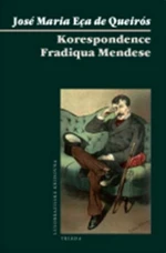 Korespondence Fradiqua Mendese - Eça de Queirós José Maria