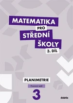 Matematika pro střední školy 3.díl - Pracovní sešit - Dana Gazárková, René Vokřínek, Stanislava Melicharová