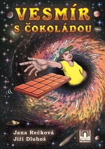 Vesmír s čokoládou - Jana Rečková, Jiří Dluhoš - e-kniha