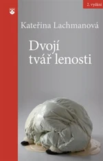 Dvojí tvář lenosti - Kateřina Lachmanová