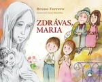 Zdrávas, Maria - Bruno Ferrero