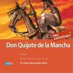 Don Quijote de la Mancha - Miguel de Cervantes y Saavedra, Eliška Madrid Jirásková - audiokniha