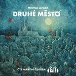 Druhé město - Michal Ajvaz - audiokniha