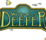 We Need to Go Deeper Steam CD Key