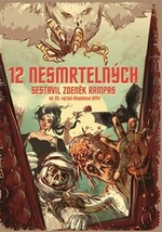 12 nesmrtelných - Juraj Červenák, Jaroslav Mostecký, Jana Rečková, František Novotný, Jan Poláček, Vilma Kadlečková, Jiří Pavlovský, Alexandra Pavelko