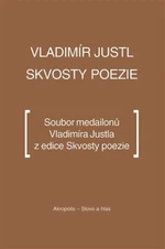 Skvosty poezie - Vladimír Justl