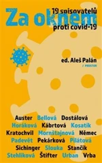 Za oknem - Jan Němec, Pavel Kosatík, Bianca Bellová, Paul Auster, Pavla Horáková, Markéta Pilátová, Jiří Padevět, Martin Sichinger, Antonín Kratochvíl