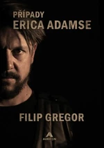 Případy Erica Adamse - Filip Gregor