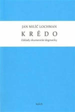 Krédo - Jan Milíč Lochman