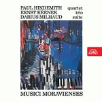 Musici Moravienses – Hindemith: Kvartet - Křenek: Trio - Milhaud: Suita